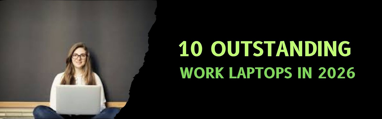 10 Outstanding Work Laptops in 2026